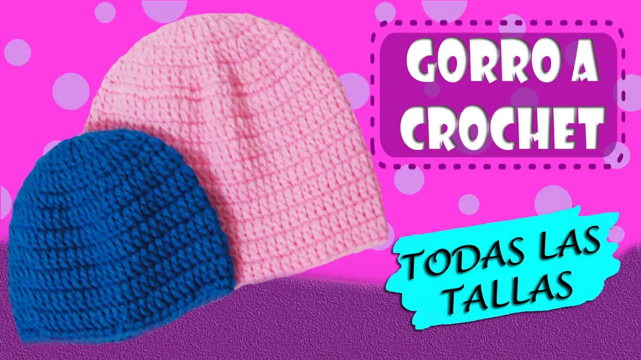 Gorros Basico Tejido A Crochet TODAS LAS TALLAS Paso A Paso Alcrochet