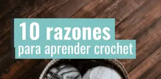 10 Razones para aprender crochet